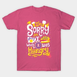 I was hungry T-Shirt